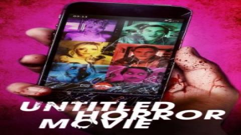 مشاهدة فيلم Untitled Horror Movie 2021 مترجم كامل ماي سيما