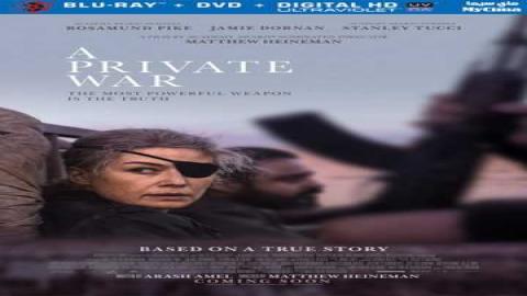 مشاهدة فيلم A Private War 2018 مترجم كامل ماي سيما