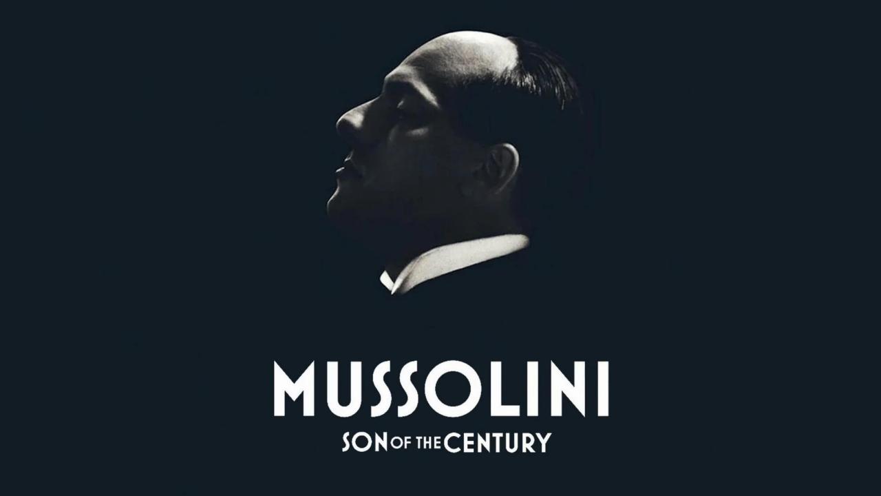 مسلسل Mussolini: Son of the Century مترجم ماي سيما