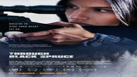 مشاهدة فيلم Through Black Spruce 2019 مترجم كامل ماي سيما