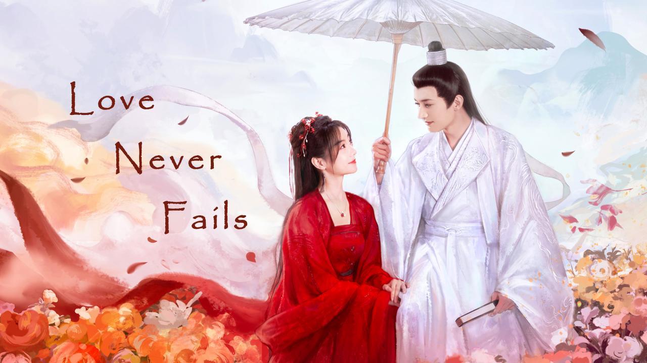مسلسل Love Never Fails - الحب لا يفشل أبداً مترجم ماي سيما
