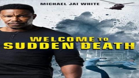 مشاهدة فيلم Welcome to Sudden Death 2020 مترجم كامل ماي سيما
